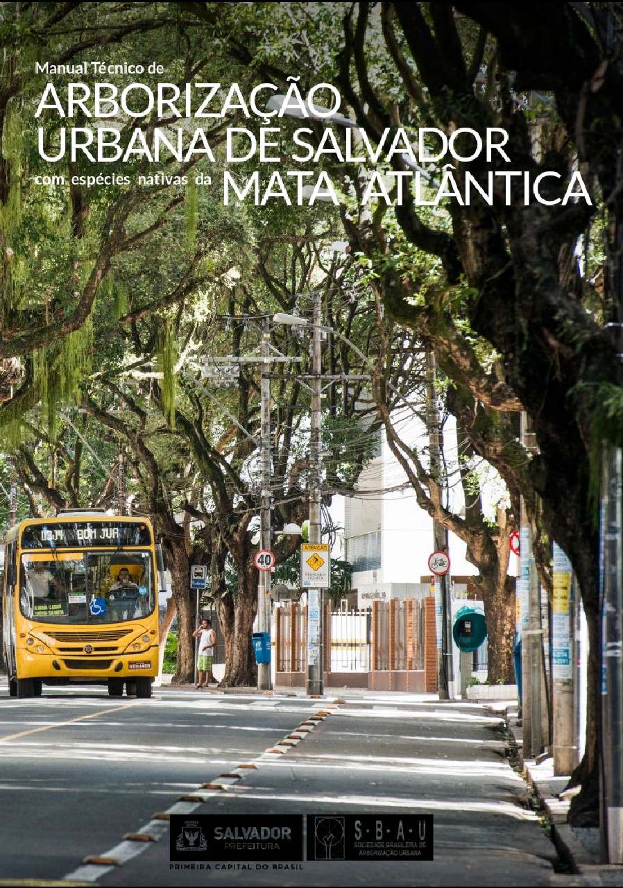 Manual Técnico de Arborização Urbana de Salvador com espécies nativas da Mata Atlântica